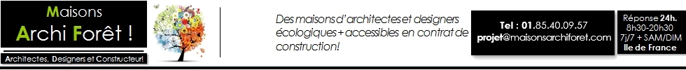 Maisons Bois ArchiForet Archi Foret Architecte Constructeur de Maison Ossature en Bois BBC ou Passive Moderne et Contemporaine Bardage bois. Agrandissements et extensions de maisons à des prix économiques. Des plans de permis de construire à la construction en CCMI pour des maisons modèles ou sur mesure clef en main ou en kit pour l autoconstruction